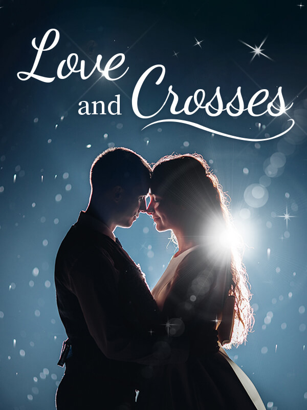 Love and Crosses