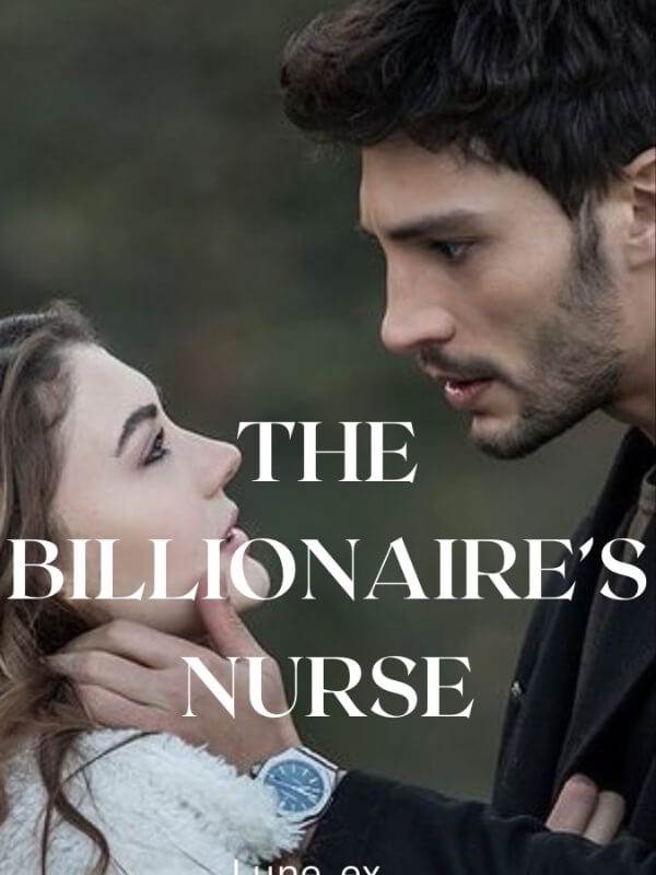 The Billionaire's Nurse
