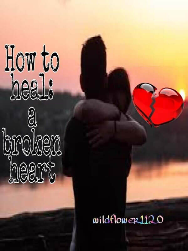 How To Heal: A Broken Heart [English Version]