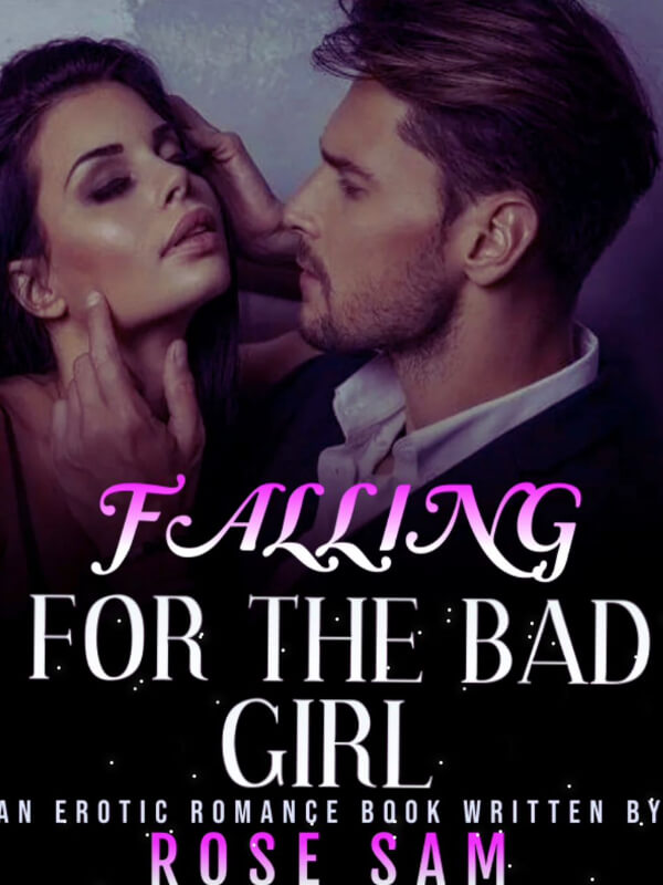 Falling For The Bad Girl