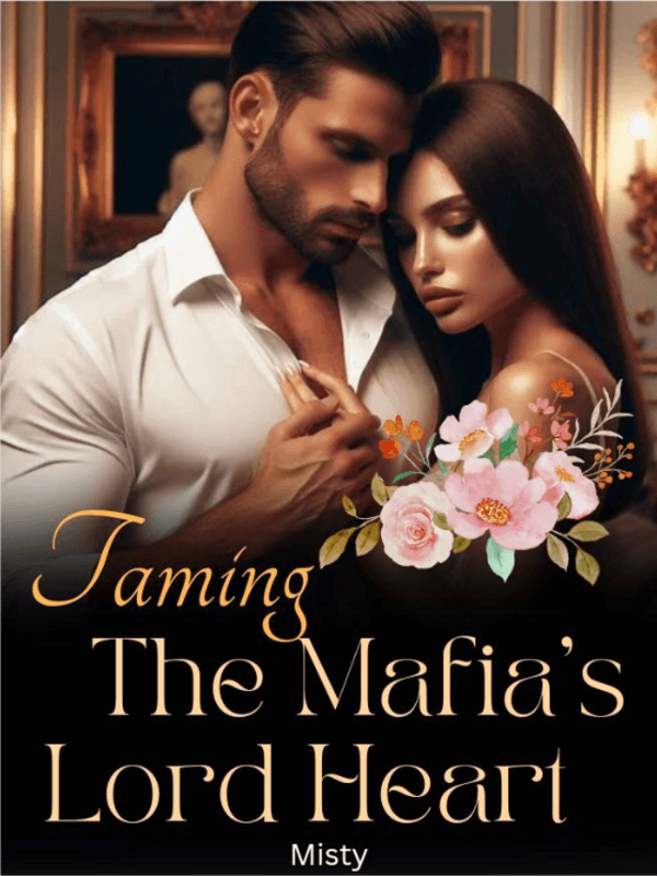 Taming The Mafia's Lord Heart