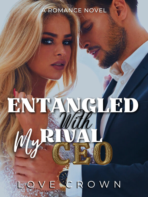 Entangled With My Rival CEO