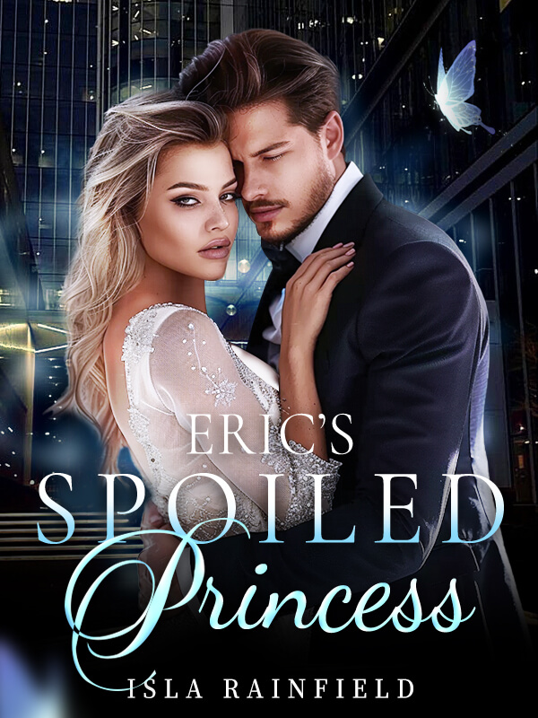 Eric's Spoiled Princess
