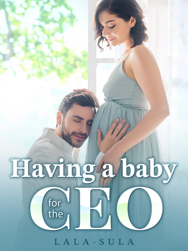 Having a baby for the CEO
