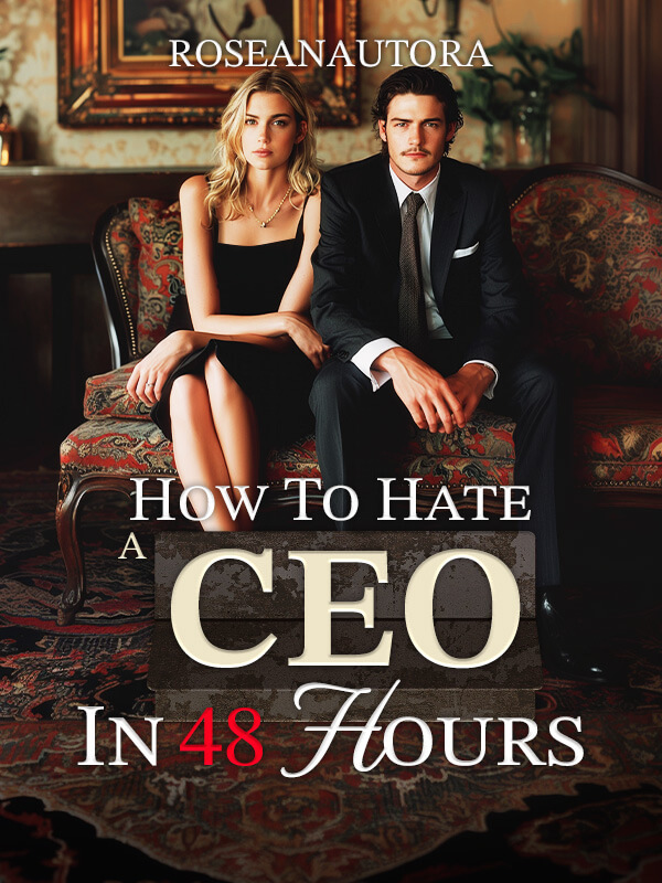 How To Hate A CEO In 48 Hours