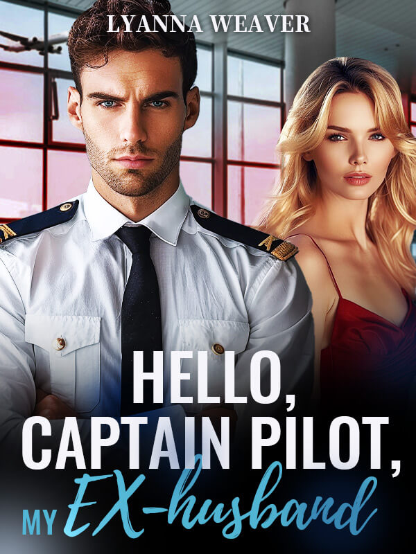 Hello, Captain Pilot, My Ex-husband