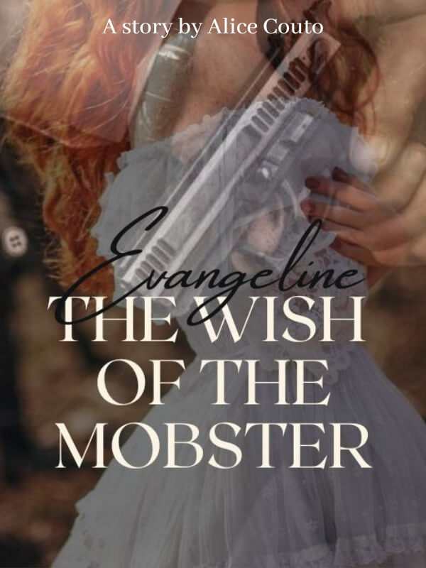 Evangeline, The Wish Of The Mobster