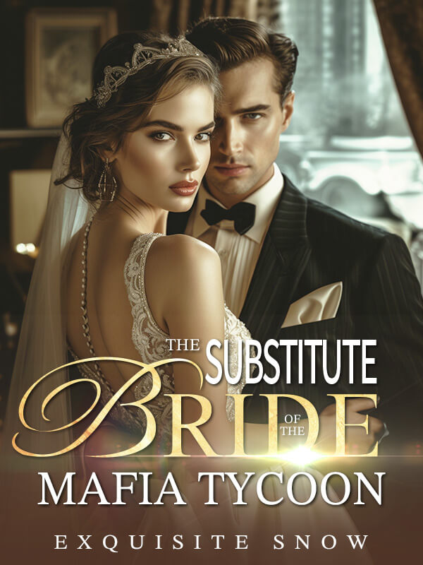 The Substitute Bride Of The Mafia Tycoon