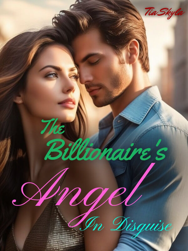 The Billionaire's Angel In Disguise