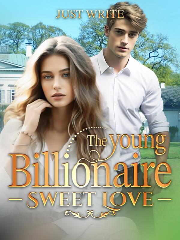 The Young Billionaire Sweet Love