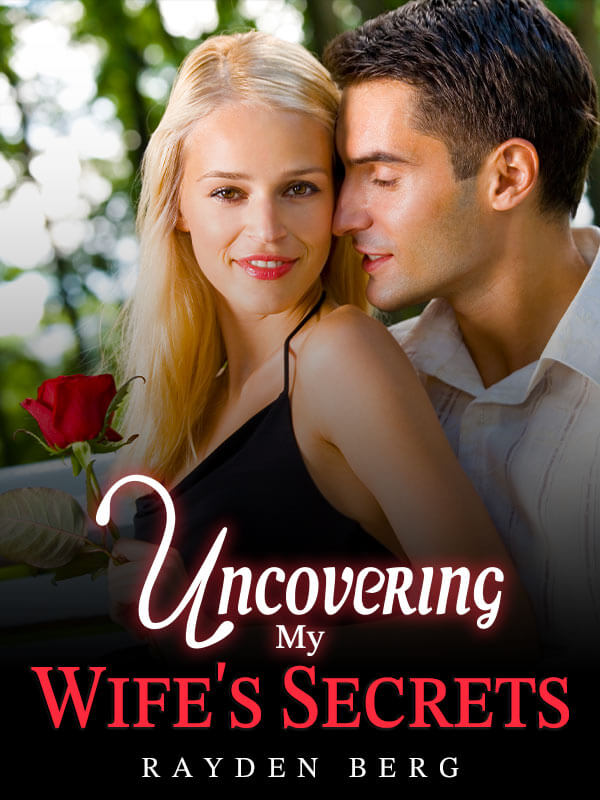 Uncovering My Wife's Secrets