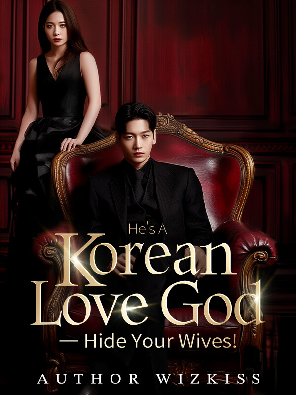 He's A Korean Love God - Hide Your Wives!