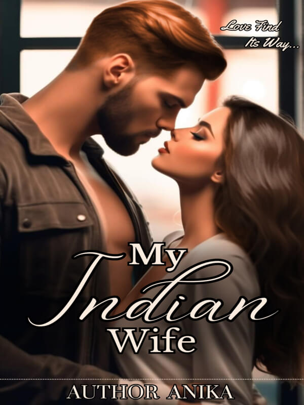 My Indian Wife: Love Finds Its Way