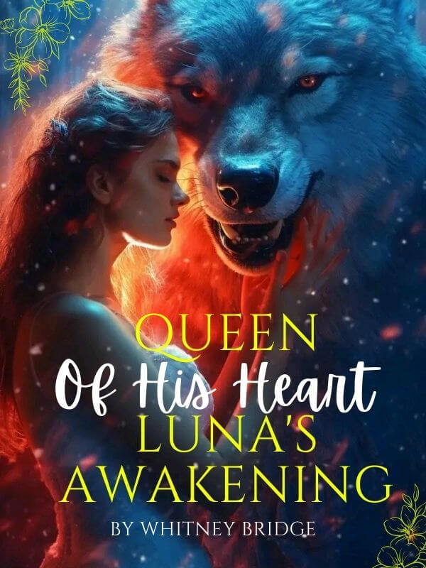 Queen Of His Heart: Luna's Awakening