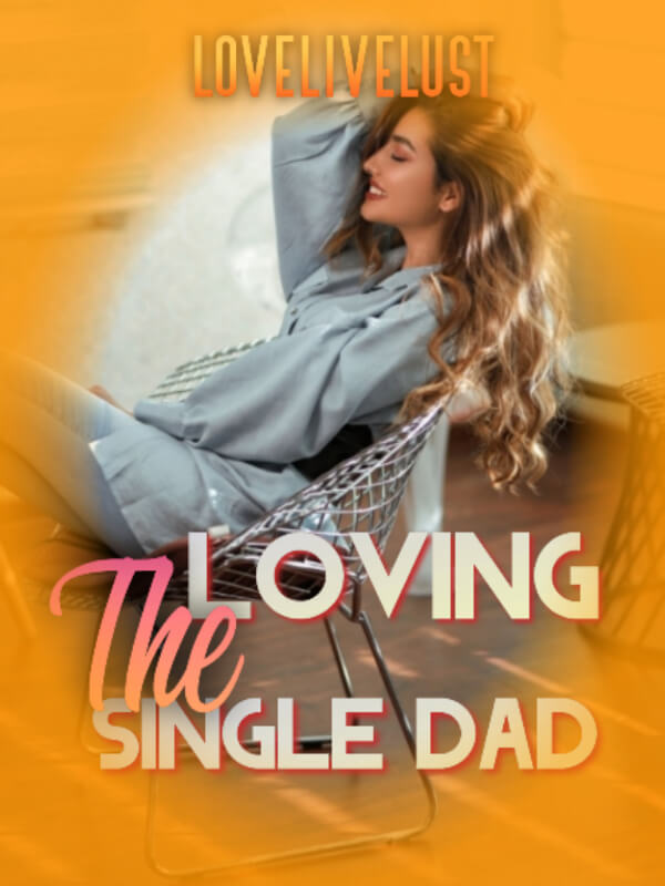 Loving The Single Dad