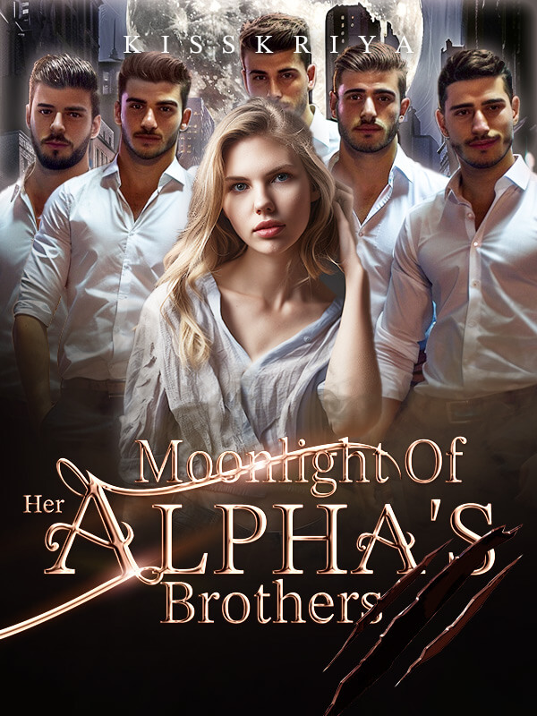 Moonlight Of Her Alpha's Brothers