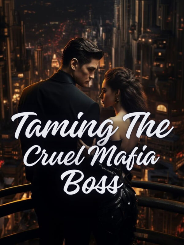 Taming The Cruel Mafia Boss