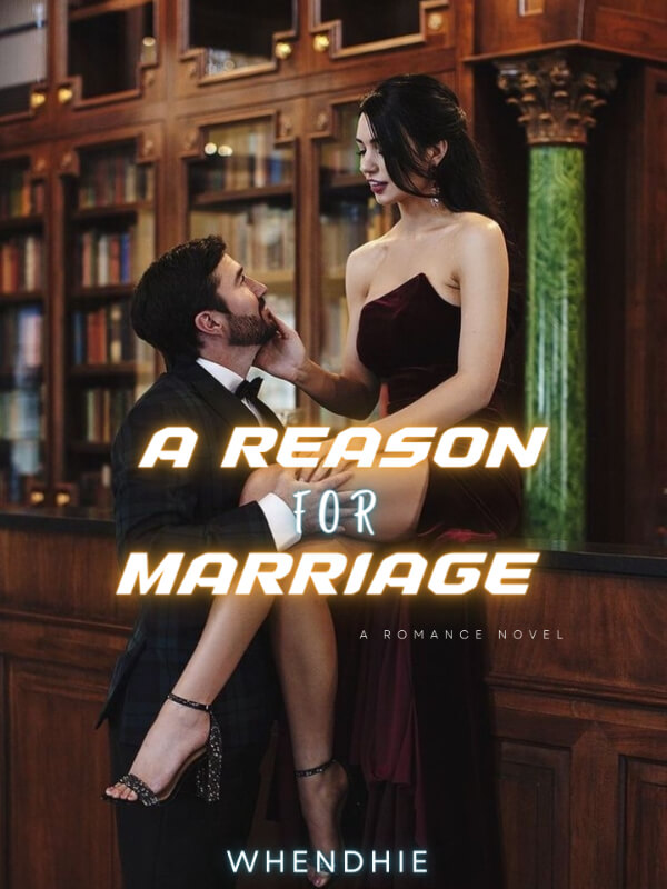 A Reason For Marriage