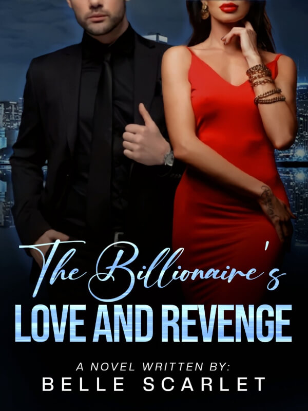 The Billionaire's Love And Revenge