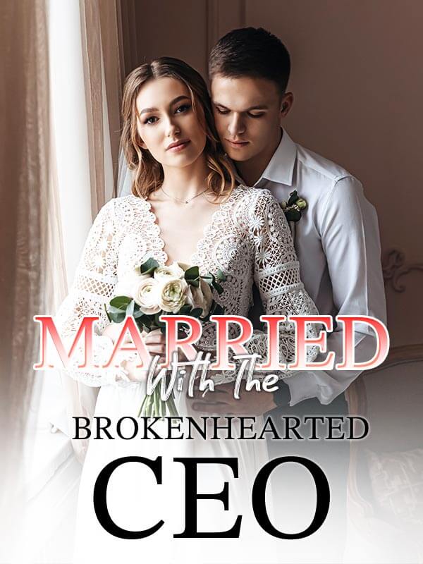 Married With The Brokenhearted CEO