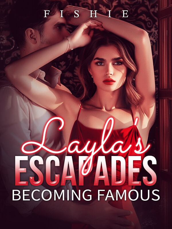 Layla's Escapades: Becoming Famous