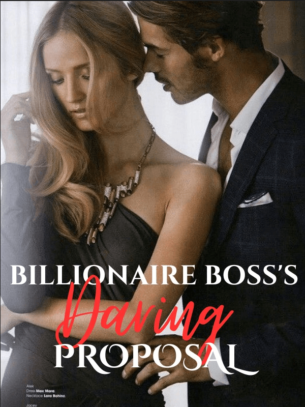 Billionaire Boss's Daring Proposal