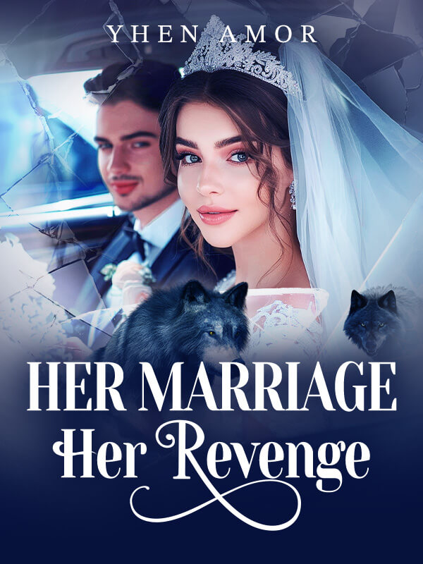 Her Marriage, Her Revenge