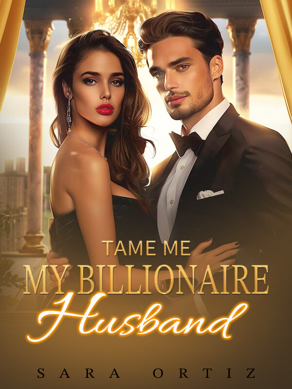 Tame Me, My Billionaire Husband