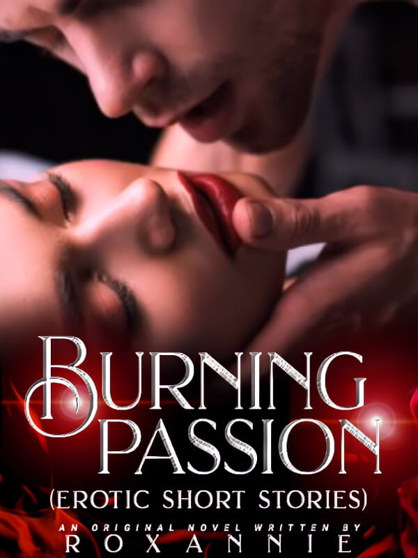 Burning Passion{Erotic Short Stories}