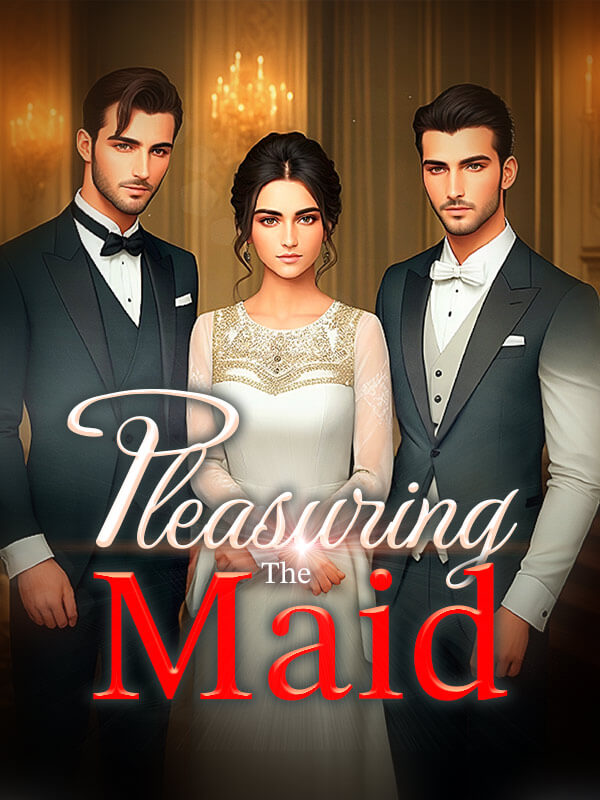 Pleasuring The Maid