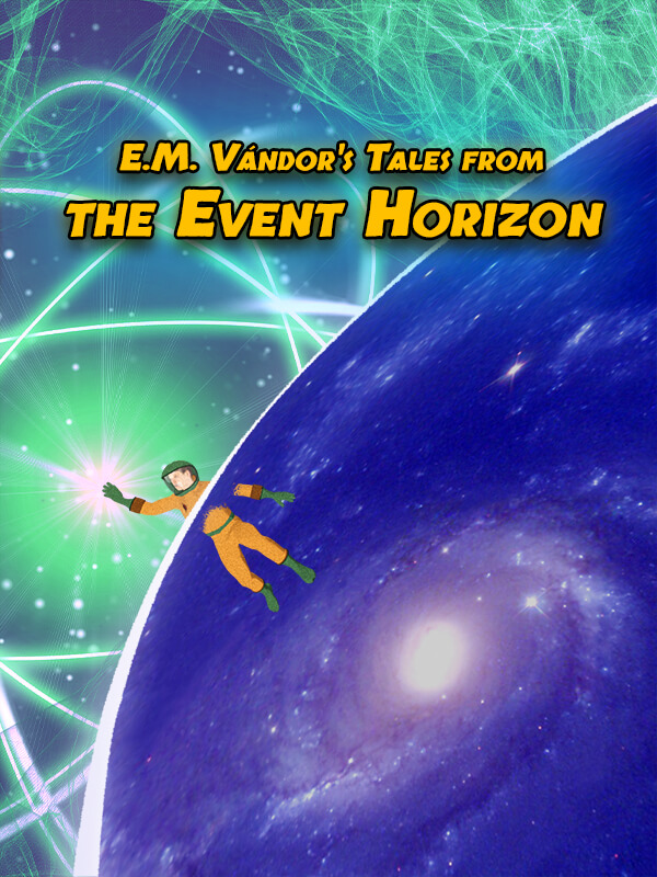 E.M. Vándor's Tales From The Event Horizon