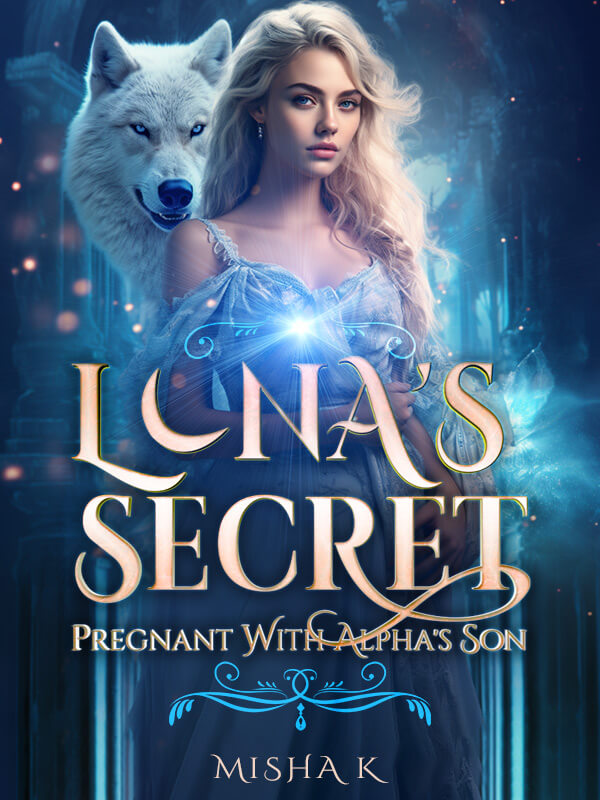 Luna's Secret: Pregnant With Alpha's Son