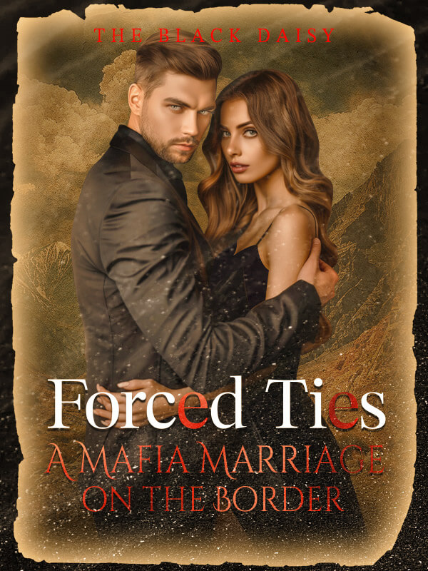 Forced Ties: A Mafia Marriage on the Border