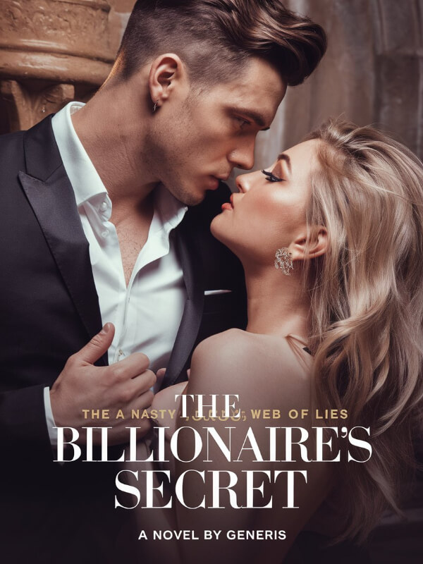 The Billionaire's Secret: A Nasty Web Of Lies