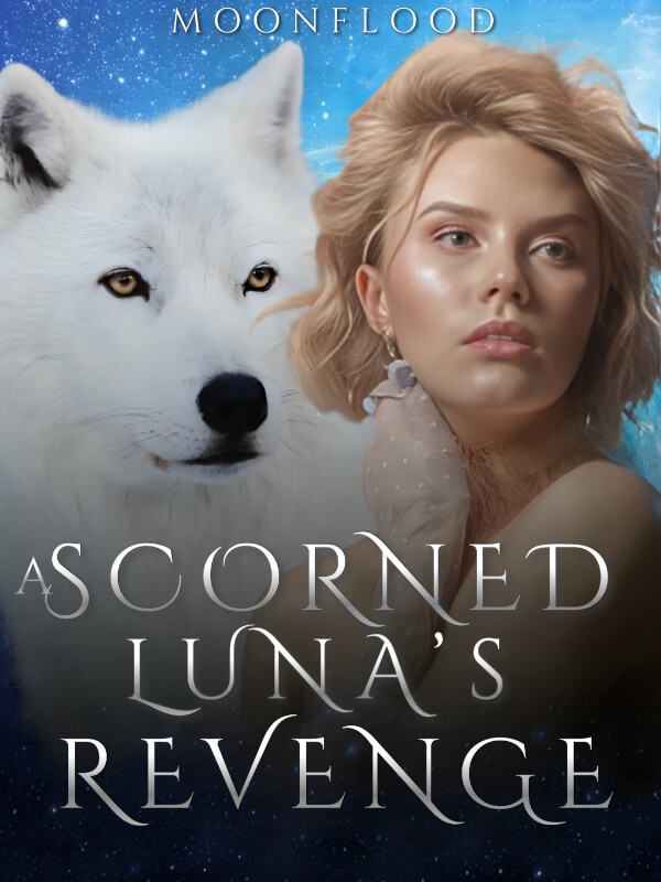 A Scorned Luna's Revenge