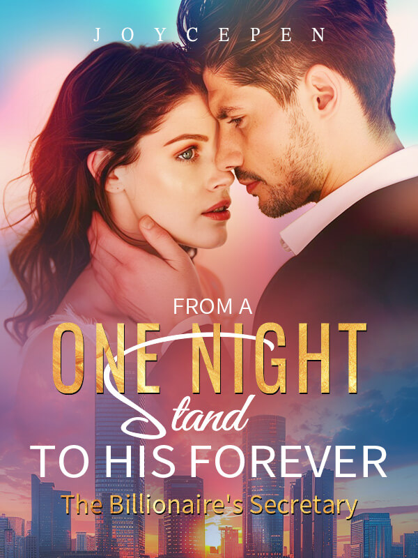 From A One Night Stand To His Forever (The Billionaire's Secretary)