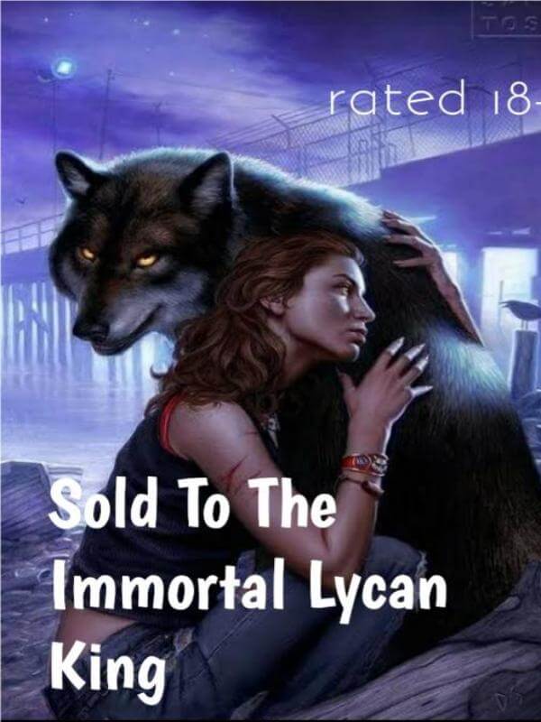 Sold To The Immortal Lycan King
