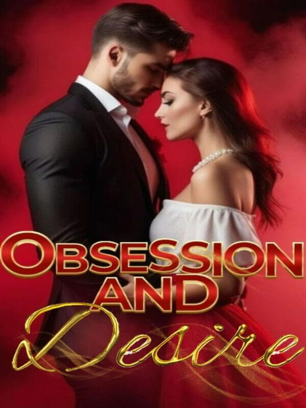 Obsession And Desire