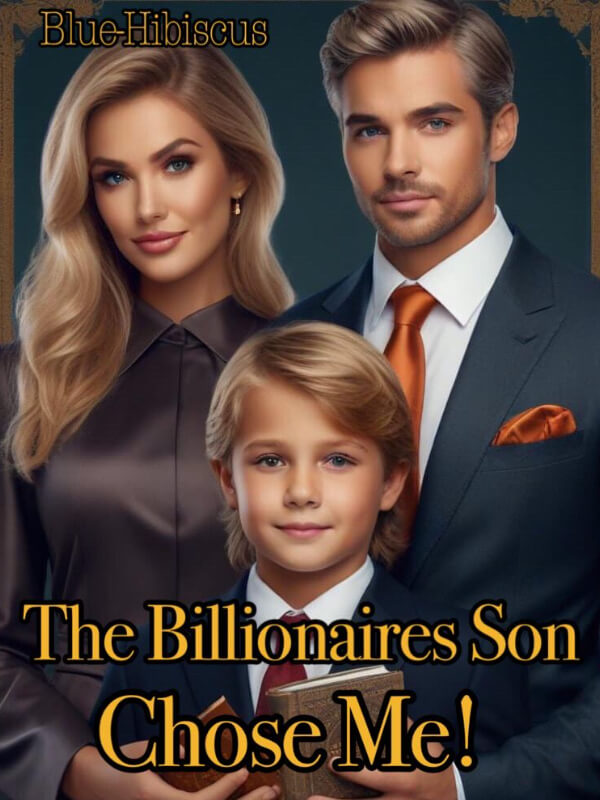 The Billionaire's Son Chose Me!