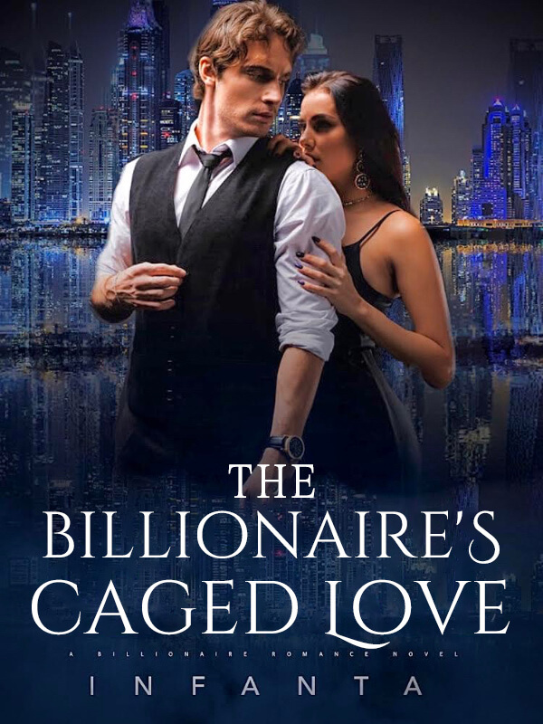 The Billionaire's Caged Love