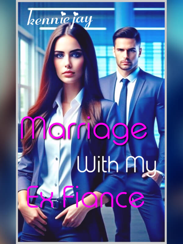 Marriage With My Ex Fiance