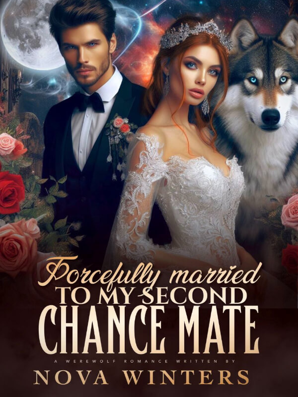 Forcefully Married To My Second Chance Mate
