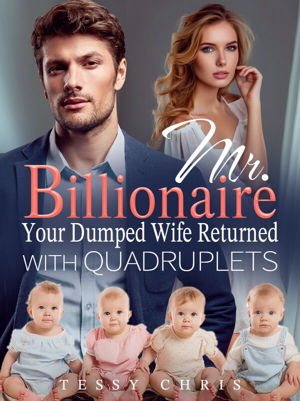 Mr. Billionaire, Your Dumped Wife Returned With Quadruplets