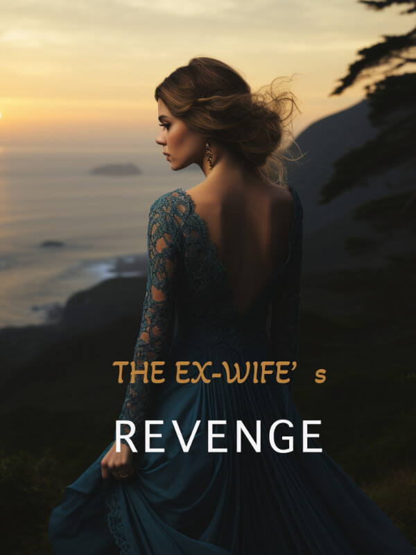 The Ex-wife's Revenge