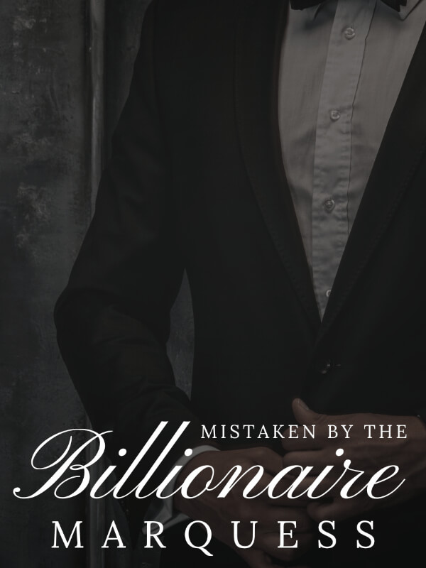 Mistaken By The Billionaire Marquess