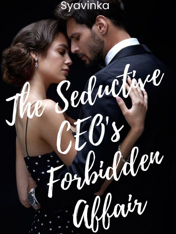 The Seductive CEO's Forbidden Affair