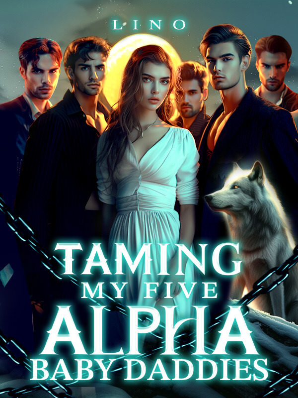 Taming My Five Alpha Baby Daddies