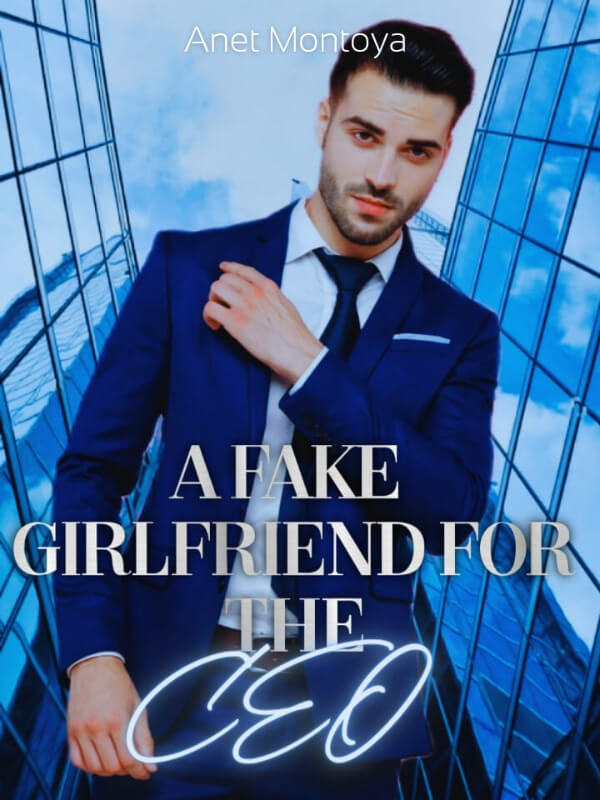 A Fake Girlfriend For The CEO