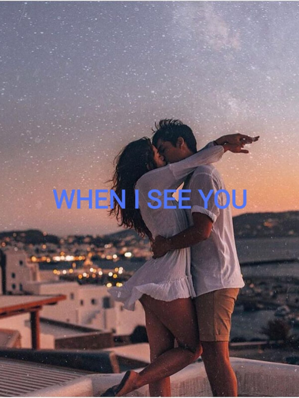 When I See You