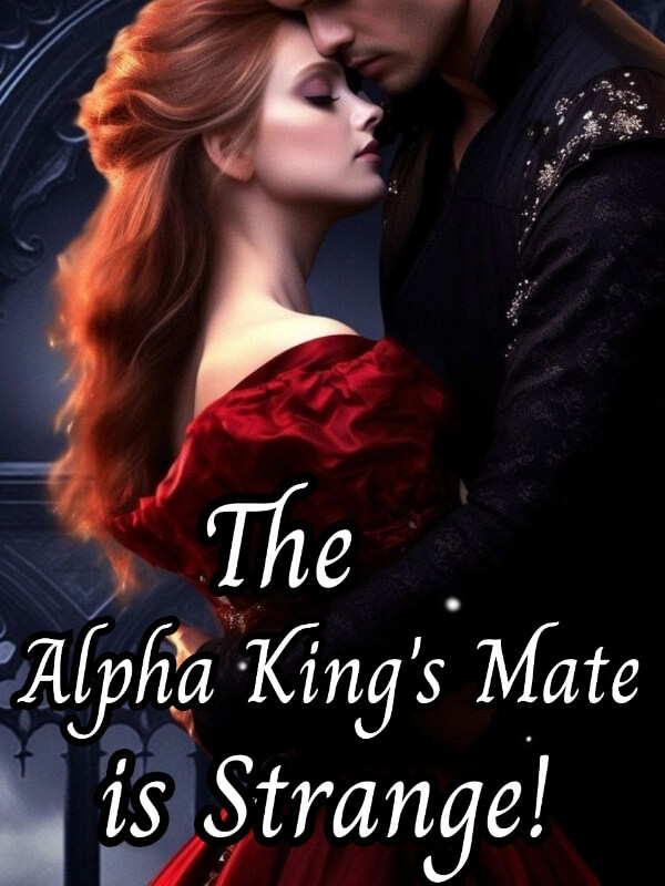 Chapter 122 The Alpha Kings Mate Is Strange Novel Read Online Bravonovel 